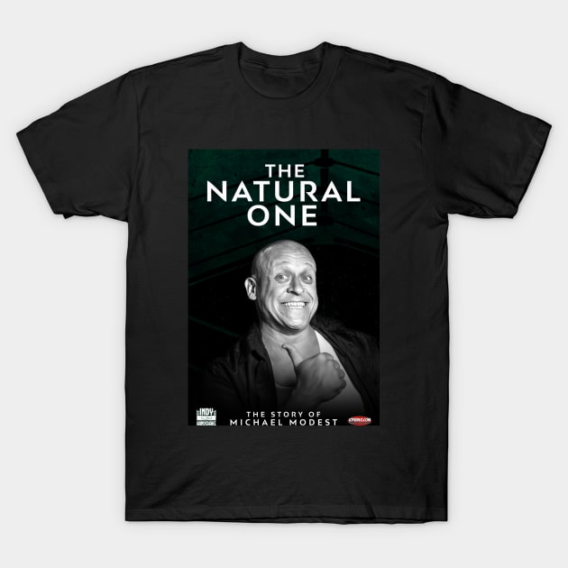 The Natural One: The Story of Michael Modest T-Shirt by Indy Handshake